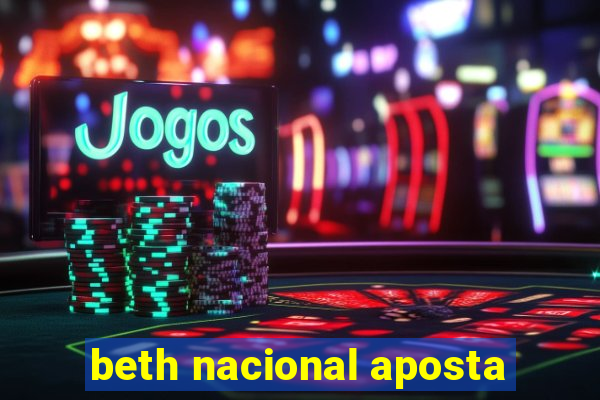 beth nacional aposta